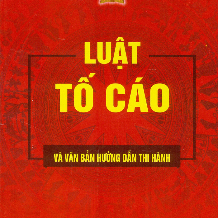 Luật Tố Cáo Và Văn Bản Hướng Dẫn Thi Hành