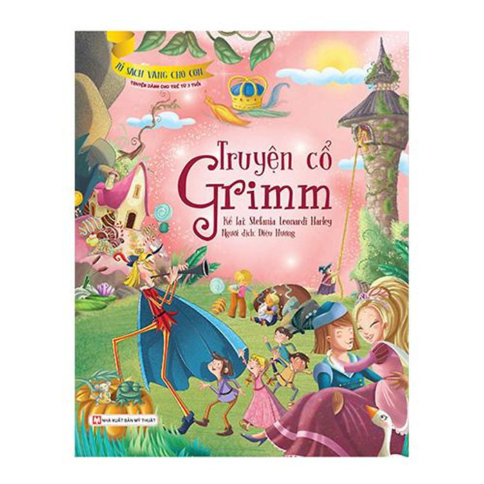 Tủ Sách Vàng Cho Con - Truyện Cổ Grimm
