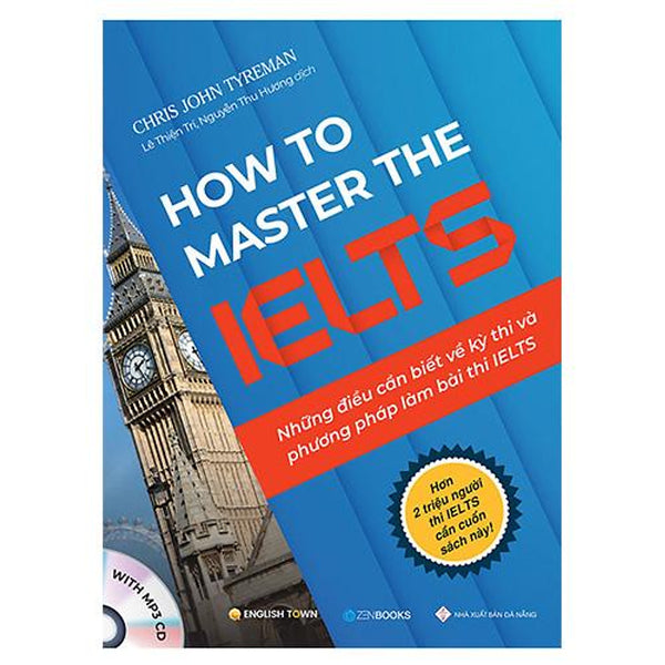 How To Master The Ielts - Những Điều Cần Biết Về Kỳ Thi Và Phương Pháp Làm Bài Thi Ielts (Kèm Cd)