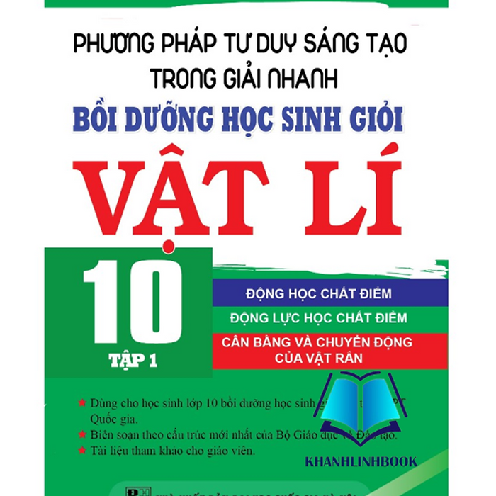 Sách - Phương Pháp Tư Duy Sáng Tạo Trong Giải Nhanh Bồi Dưỡng Học Sinh Giỏi Vật Lí 10 Tập 1