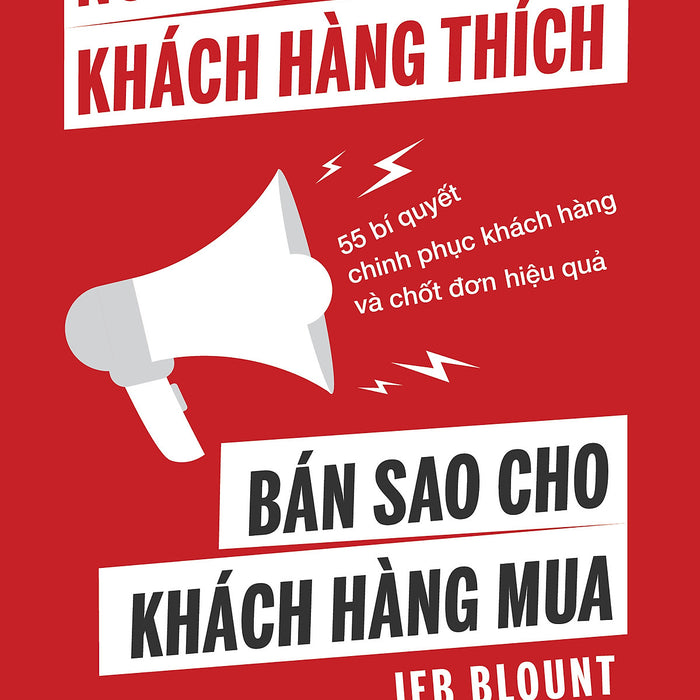 Nói Sao Cho Khách Hàng Thích, Bán Sao Cho Khách Hàng Mua