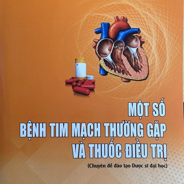 Một Số Bệnh Tim Mạch Thường Gặp Và Thuốc Đt