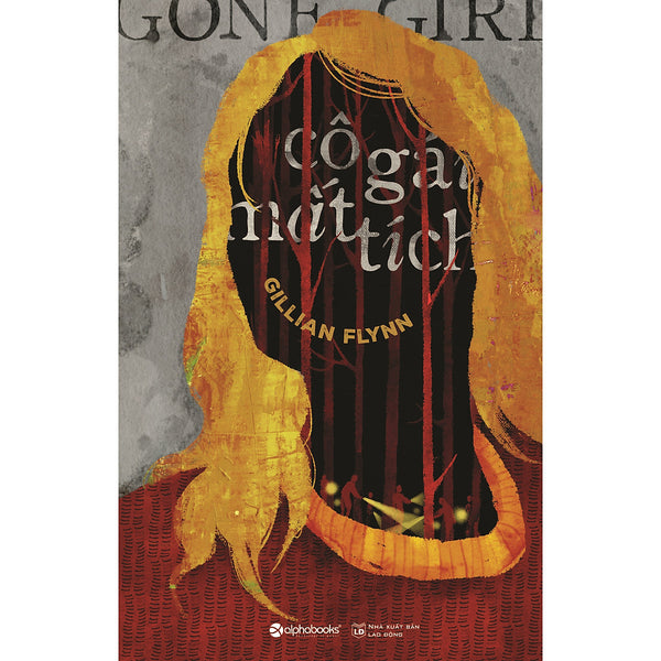 Gone Girl - Cô Gái Mất Tích ( Tái Bản )