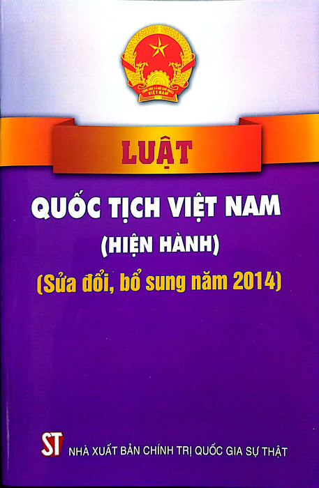 Luật Quốc Tịch Việt Nam (Hiện Hành) (Sửa Đổi, Bổ Sung Năm 2014)