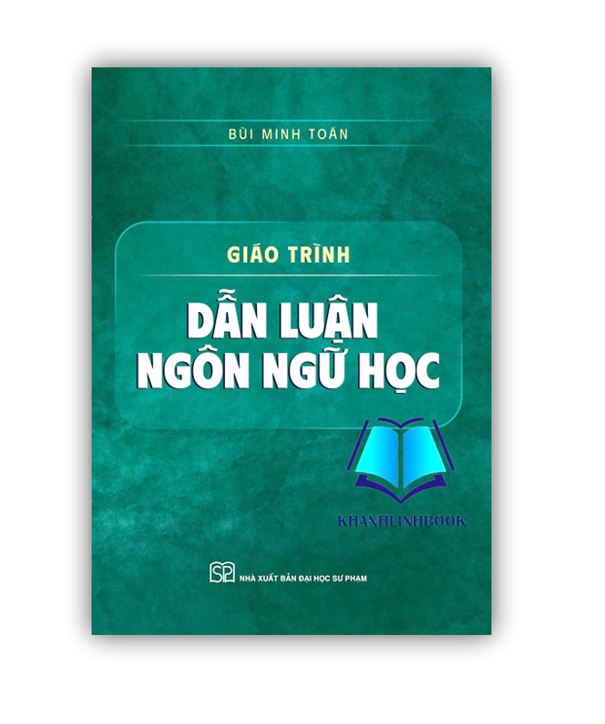 Sách - Giáo Trình Dẫn Luận Ngôn Ngữ Học