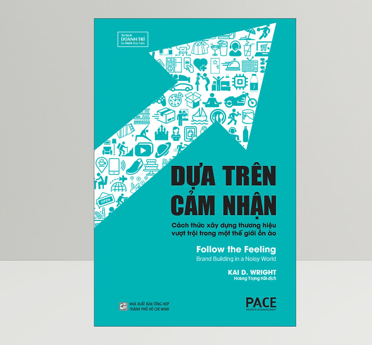 Sách Pace Books - Dựa Trên Cảm Nhận (Follow The Feeling) - Kai D. Wright