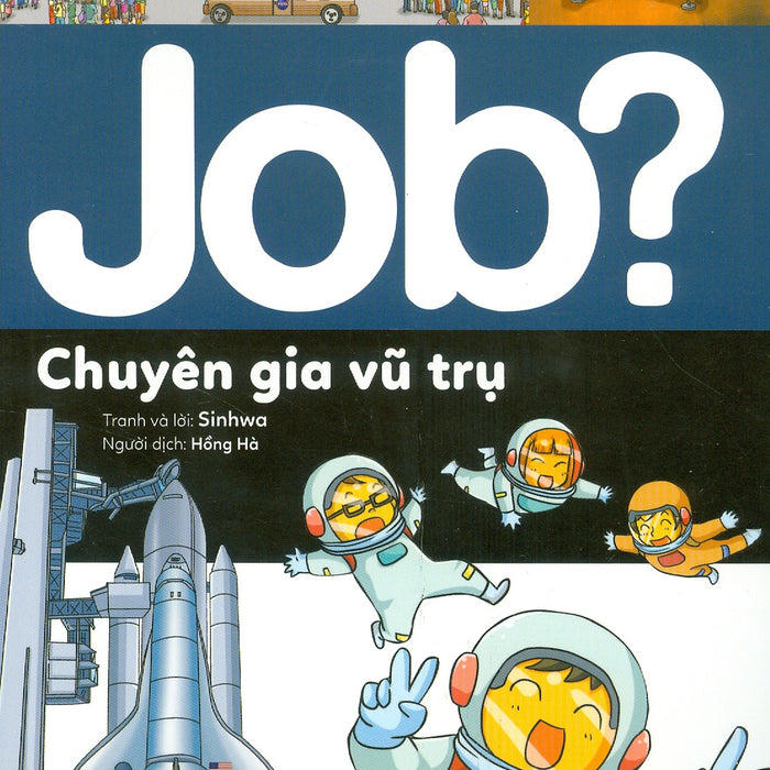 Lựa Chọn Cho Tương Lai: Job? - Chuyên Gia Vũ Trụ