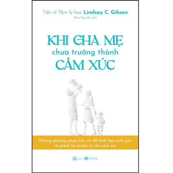 Khi Cha Mẹ Chưa Trưởng Thành Cảm Xúc