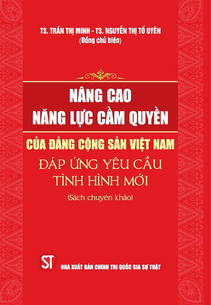 Sách Nâng Cao Năng Lực Cầm Quyền Của Đảng Cộng Sản Việt Nam - Đáp Ứng Yêu Tình Hình Mới