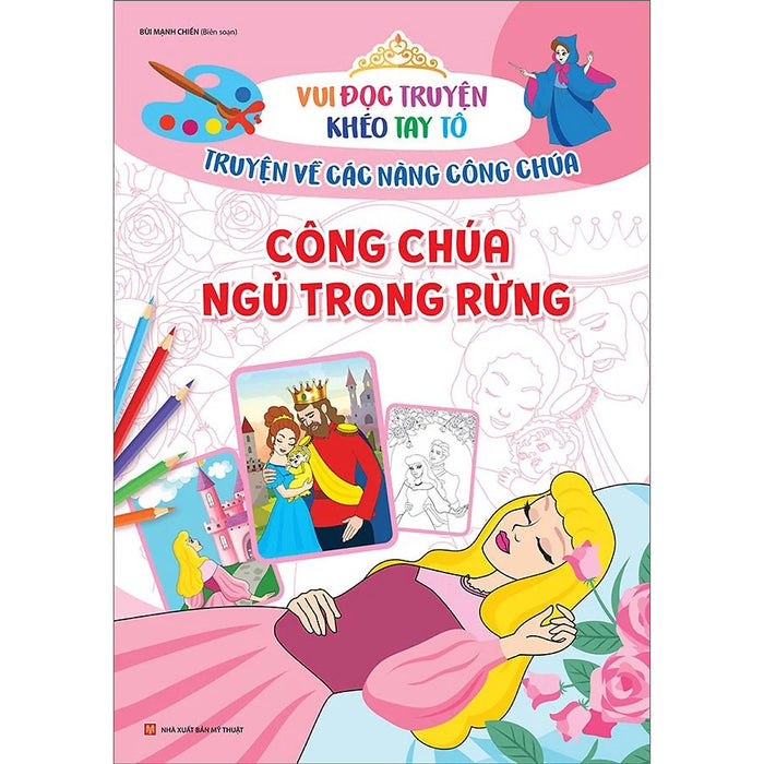 Vui Đọc Truyện, Khéo Tay Tô - Truyện Cổ Tích Về Các Nàng Công Chúa: Công Chúa Ngủ Trong Rừng B20