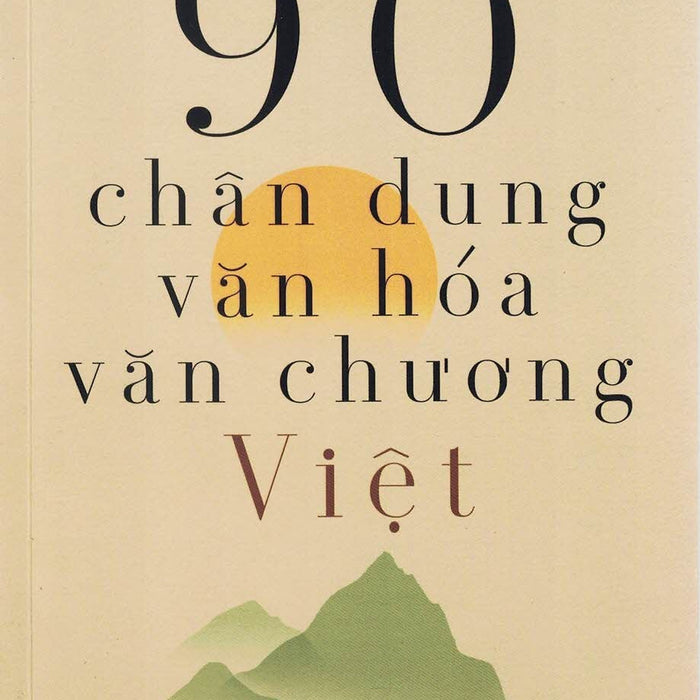 90 Chân Dung Văn Hóa Văn Chương Việt