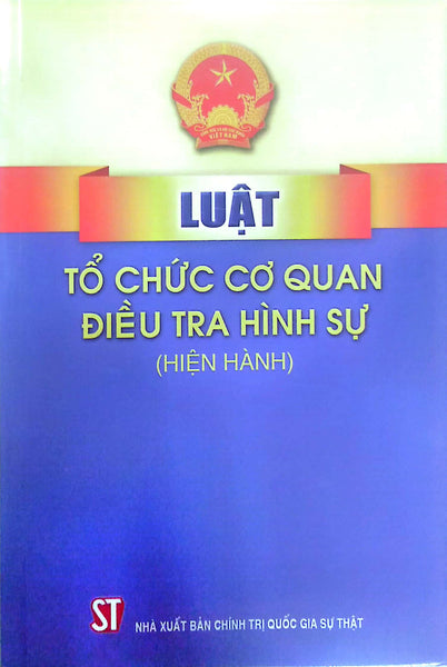 Luật Tổ Chức Cơ Quan Điều Tra Hình Sự (Hiện Hành)