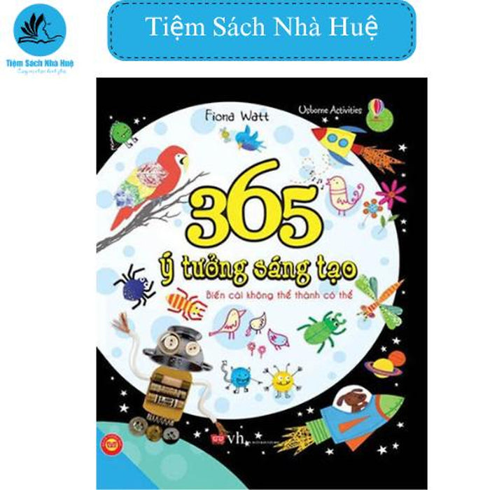 Sách 365 Ý Tưởng Sáng Tạo - Biến Cái Không Thể Thành Có Thể, Đinh Tị