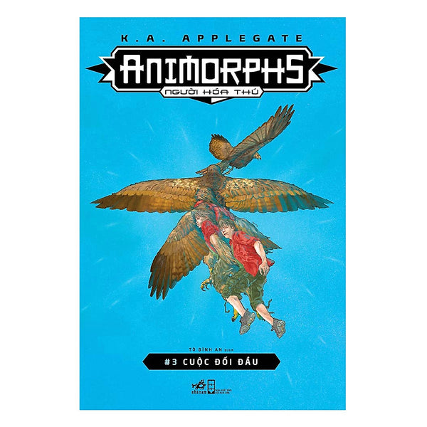 Cuốn Sách Chinh Phục Độc Giả Trẻ Khắp Thế Giới : Animorphs Người Hóa Thú: Cuộc Đối Đầu Tập 3