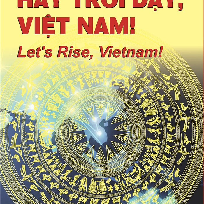 Hãy Trỗi Dậy, Việt Nam! - Vũ Minh Khương - (Bìa Mềm)