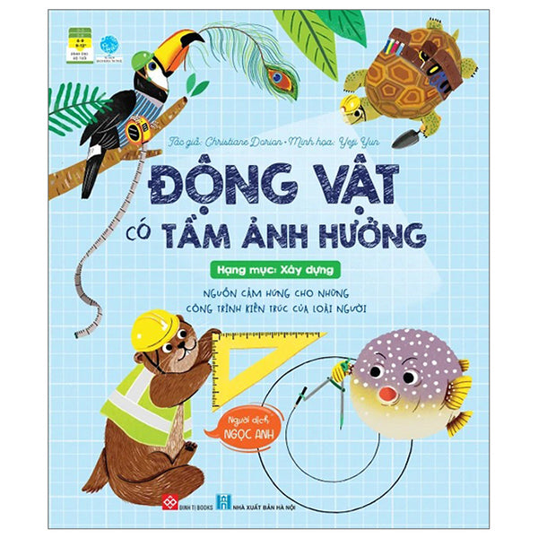 Động Vật Có Tầm Ảnh Hưởng - Hạng Mục: Xây Dựng - Nguồn Cảm Hứng Cho Những Công Trình Kiến Trúc Của Loài Người