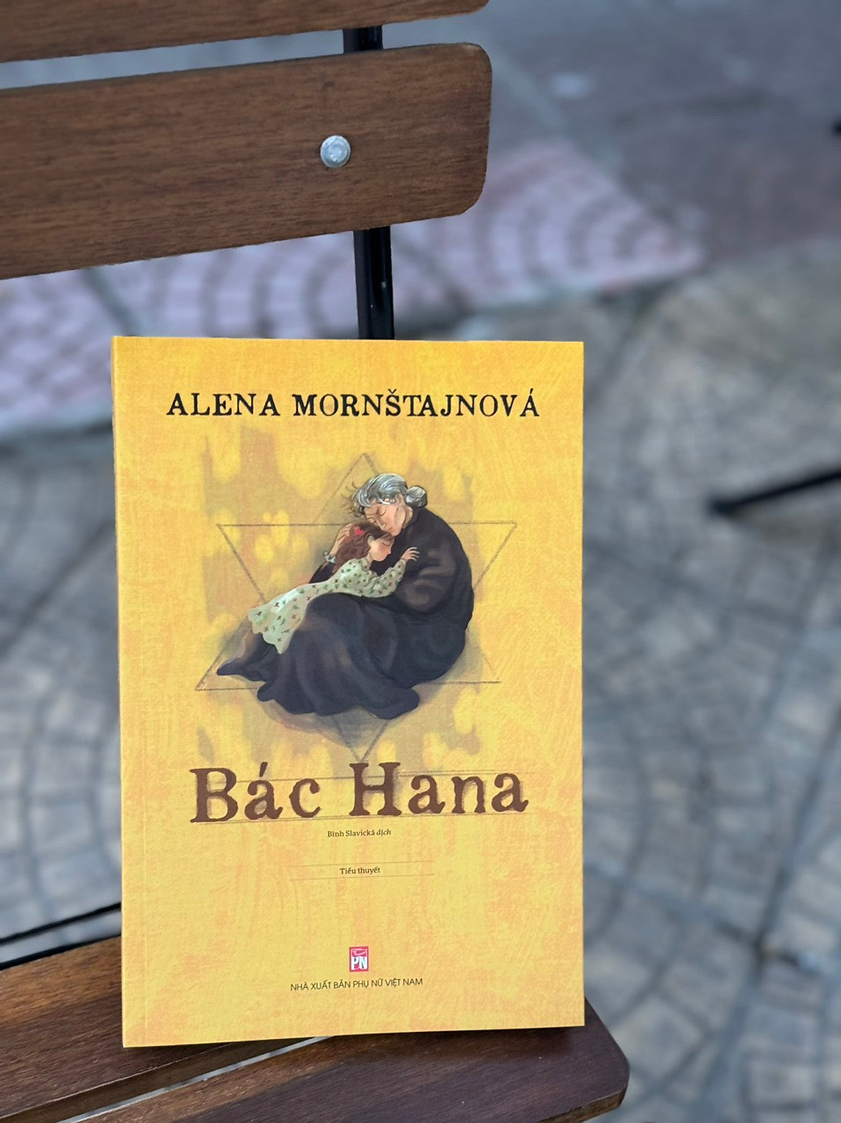 Bác Hana - Alena Mornštajnová – Bình Slavická Dịch – Nxb Phụ Nữ