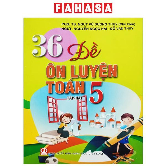 36 Đề Ôn Luyện Toán 5 - Tập 2 (Tái Bản)