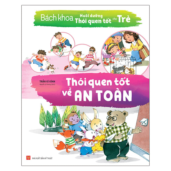 Bách Khoa Nuôi Dưỡng Thói Quen Tốt Cho Trẻ - Thói Quen Tốt Về An Toàn