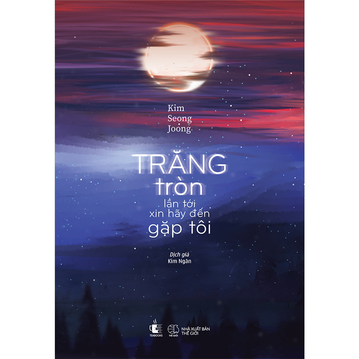 Trăng Tròn Lần Tới Xin Hãy Đến Gặp Tôi 