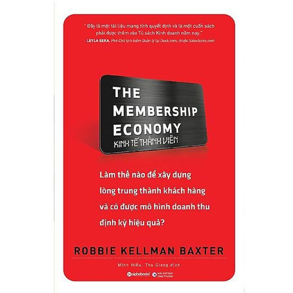 The Membership Economy - Kinh Tế Thành Viên (Robbie Kellman Baxter) - Bản Quyền