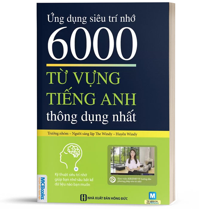 Ứng Dụng Siêu Trí Nhớ 6000 Từ Vựng Tiếng Anh Thông Dụng Nhất Cho Người Học Tiếng Anh Cơ Bản - Học Kèm App Online Tái Bản 2020