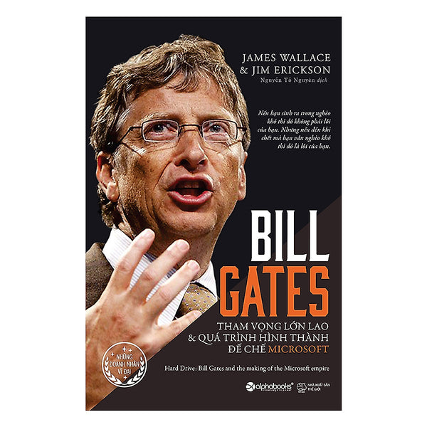 Sách Bill Gates (Tái Bản 2022) - Tham Vọng Lớn Lao Và Quá Trình Hình Thành Đế Chế Microsoft - Bản Quyền