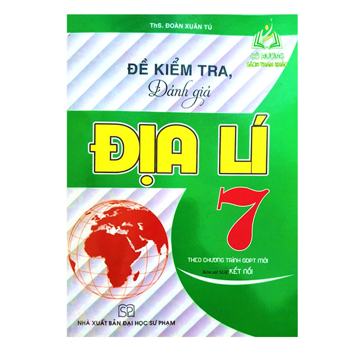 Sách - Đề Kiểm Tra Đánh Giá Địa Lí 7 (Bám Sát Sgk Kết Nối)