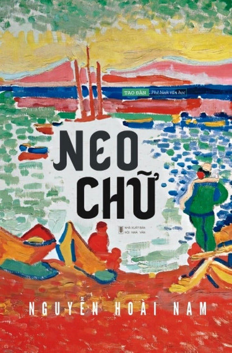 Neo Chữ - Nguyễn Hoài Nam (Phê Bình Lý Luận Văn Học)