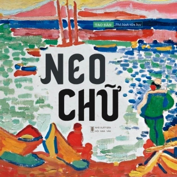 Neo Chữ - Nguyễn Hoài Nam (Phê Bình Lý Luận Văn Học)