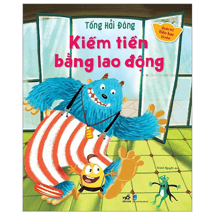 Quản Trị Tiền Bạc Từ Nhỏ - Kiếm Tiền Bằng Lao Động