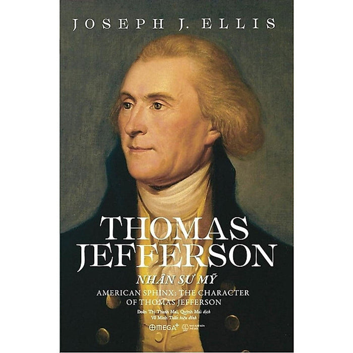Trạm Đọc | Một Cuốn Sách Đầy Khoái Cảm: Thomas Jefferson - Nhân Sư Mỹ