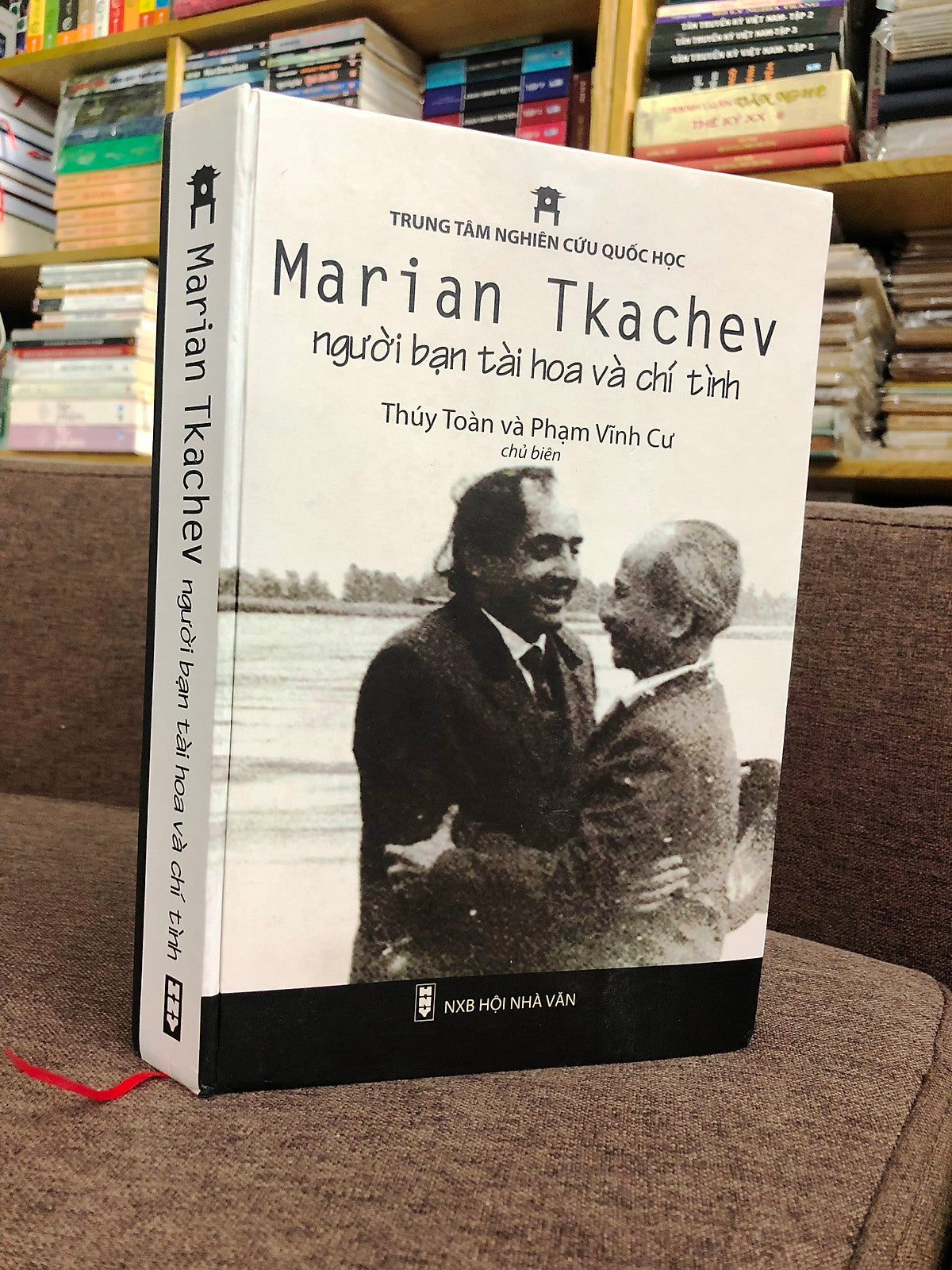 Marian Tkachev - Người Bạn Tài Hoa Và Chí Tình - Trung Tâm Nghiên Cứu Quốc Học - Thuý Toàn Và Phạm Vĩnh Cư Chủ Biên