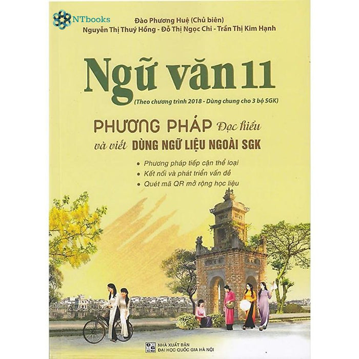 Sách Ngữ Văn 11 - Phương Pháp Đọc Hiểu Và Viết (Dùng Ngữ Liệu Ngoài Sgk)
