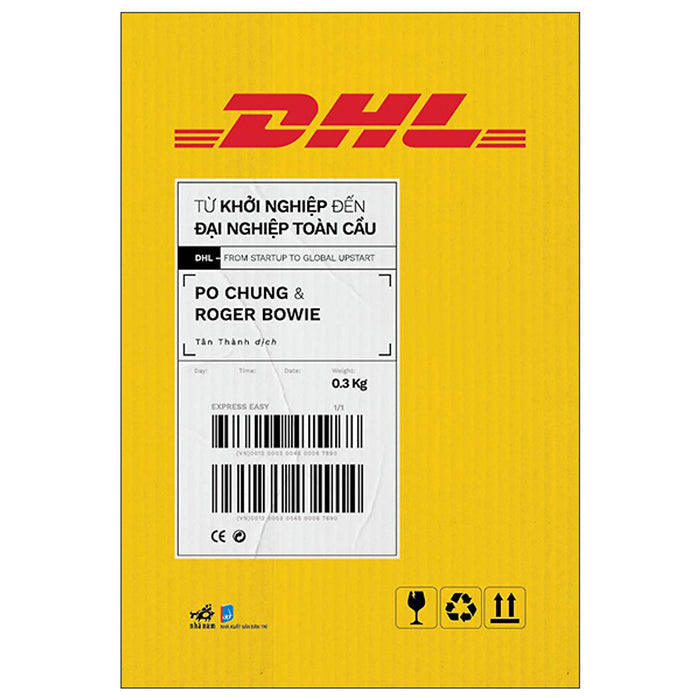 Dhl - Từ Khởi Nghiệp Đến Đại Nghiệp Toàn Cầu