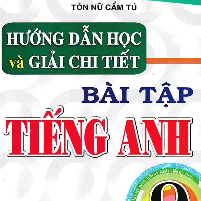 Hướng Dẫn Học Và Giải Chi Tiết Bài Tập Tiếng Anh 9_Ha