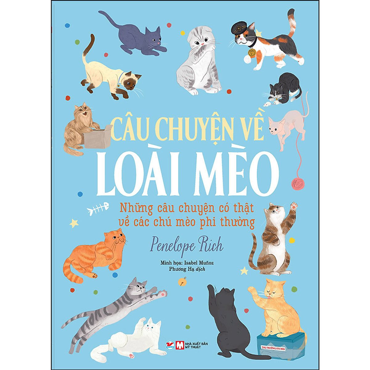Những Câu Chuyện Về Loài Mèo - Những Câu Chuyện Có Thật Về Các Chú Mèo Phi Thường
