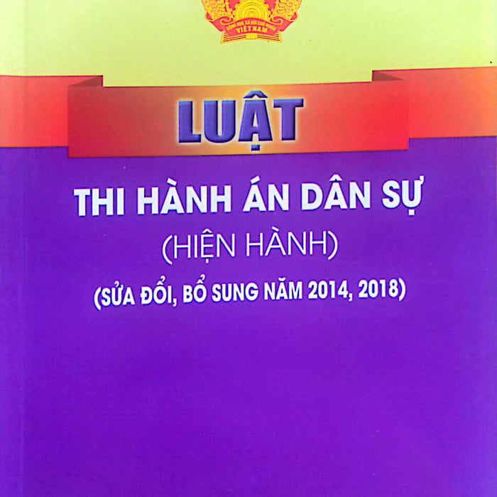 Luật Thi Hàng Án Dân Sự (Hiện Hành) (Sửa Đổi, Bổ Sung Năm 2014, 2018)