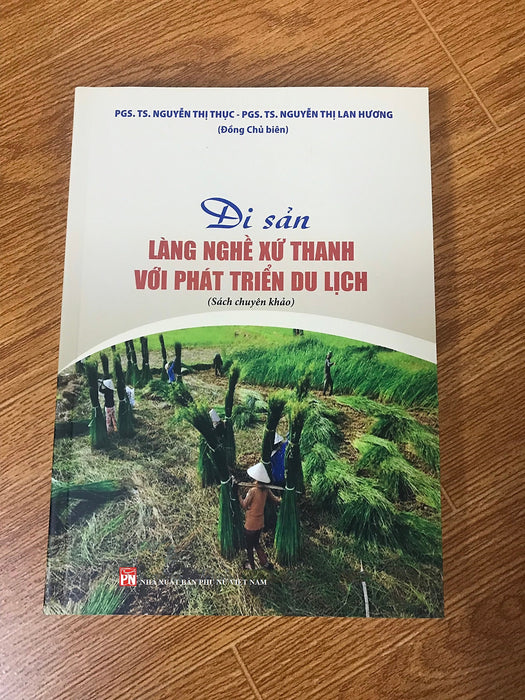 Di Sản Làng Nghề Xứ Thanh Với Phát Triển Du Lịch (Sách Chuyên Khảo)