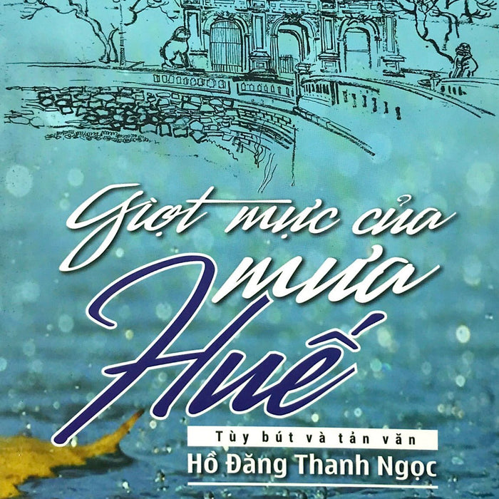 Giọt Mực Của Mưa Huế