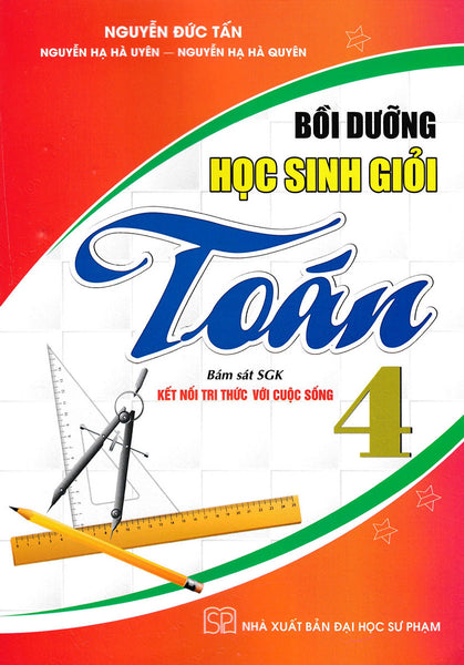 Bồi Dưỡng Học Sinh Giỏi Toán 4 (Bám Sát Sgk Kết Nối Tri Thức Với Cuộc Sống) _Ha