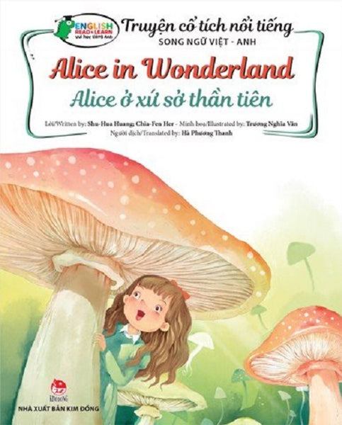 Sách - Truyện Cổ Tích Nổi Tiếng Song Ngữ Việt-Anh: Alice Ở Xứ Sở Thần Tiên_Alice In Wonderland
