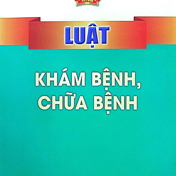 Luật Khám Bệnh, Chữa Bệnh