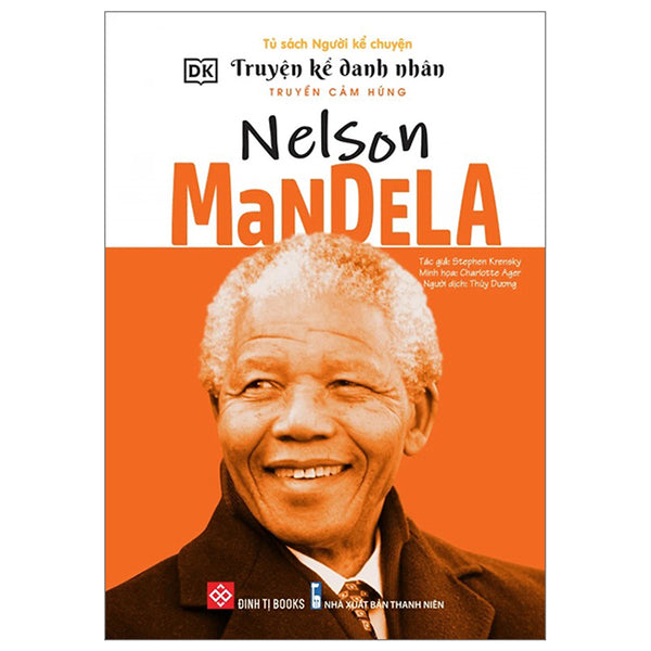 Truyện Kể Danh Nhân Truyền Cảm Hứng - Nelson Mandela