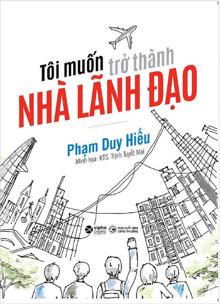 Tôi Muốn Trở Thành Nhà Lãnh Đạo