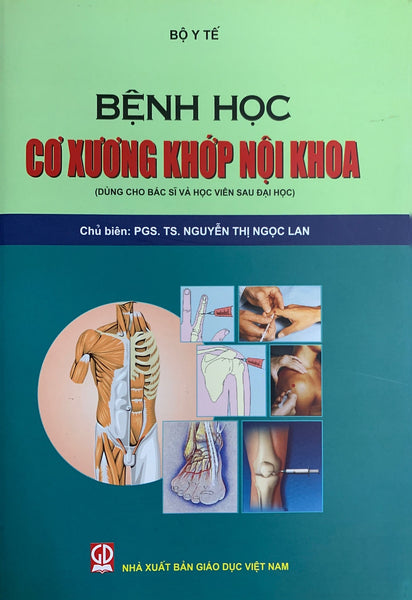 Bệnh Học Cơ Xương Khớp Nội Khoa ( Dùng Cho Bác Sỹ Và Học Viên Sau Đại Học)