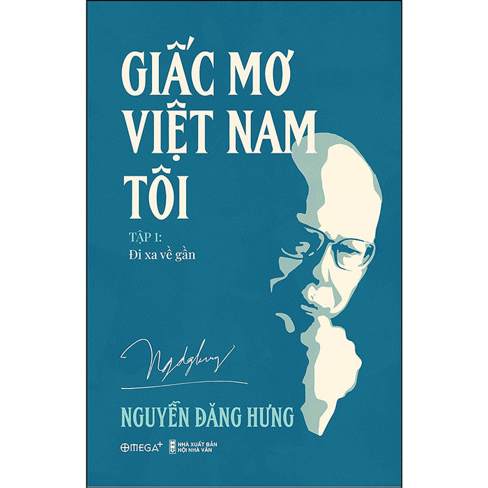 Giấc Mơ Việt Nam Tôi T1: Đi Xa Về Gần