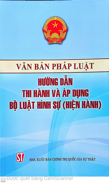 Văn Bản Pháp Luật Hướng Dẫn Thi Hành Và Áp Dụng Bộ Luật Hình Sự Hiện Hành