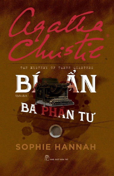Tuyển Tập Agatha Christie - Bí Ẩn Ba Phần Tư