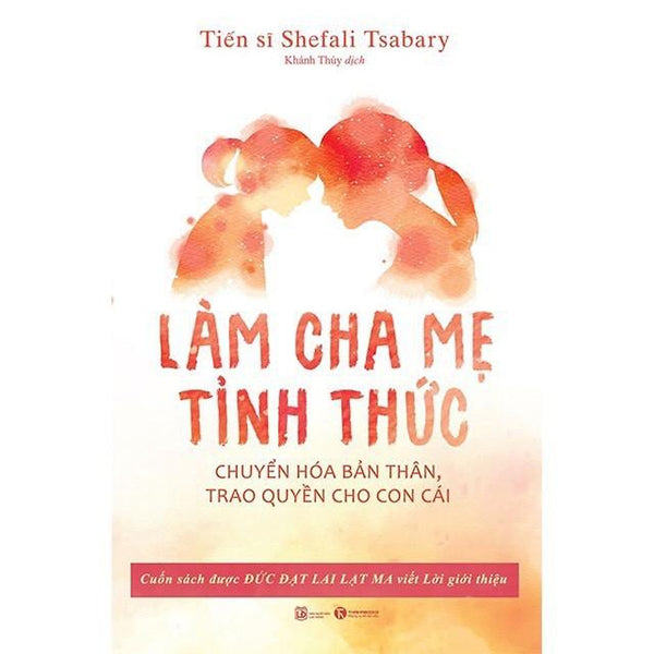 Sách - Làm Cha Mẹ Tỉnh Thức - Thái Hà